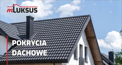 Dachy Bełchatów - mLUKSUS - hurtownia pokryć dachowych